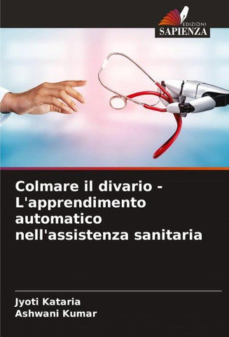 Colmare il divario - L'apprendimento automatico nell'assistenza sanitaria