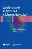 Good Practice in Pediatric and Adolescent Gynecology