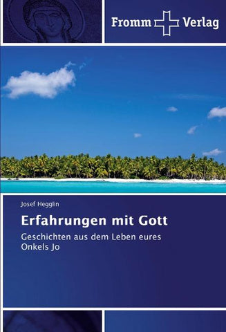 Erfahrungen mit Gott