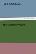 The Mormon Prophet