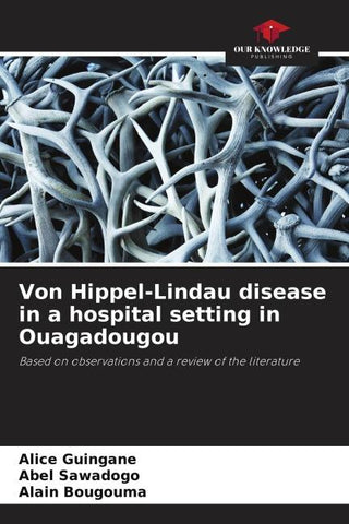 Von Hippel-Lindau disease in a hospital setting in Ouagadougou