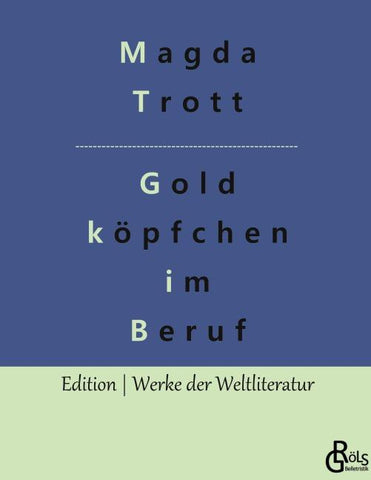 Goldköpfchen im Beruf