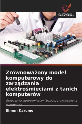 Zrównowa¿ony model komputerowy do zarz¿dzania elektro¿mieciami z tanich komputerów