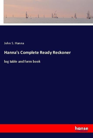 Hanna's Complete Ready Reckoner