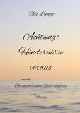 Achtung! Hindernisse voraus