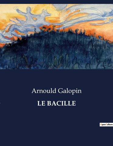 LE BACILLE