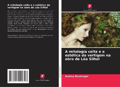 A mitologia celta e a estética da vertigem na obra de Léa Silhol