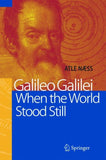 Galileo Galilei - When the World Stood Still