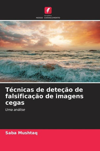 Técnicas de deteção de falsificação de imagens cegas