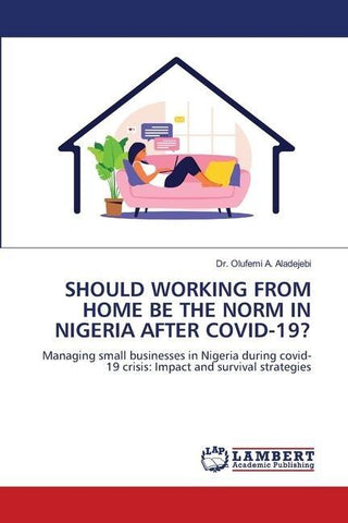 SHOULD WORKING FROM HOME BE THE NORM IN NIGERIA AFTER COVID-19?