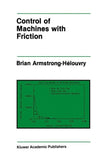Control of Machines with Friction