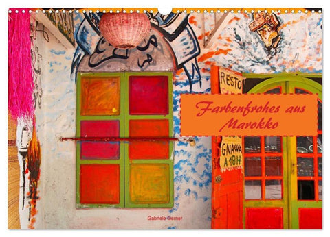 Farbenfrohes aus Marokko (Wandkalender 2026 DIN A3 quer), CALVENDO Monatskalender
