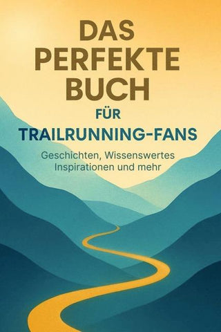 Das perfekte Buch für Trailrunning-Fans