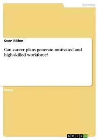Can career plans generate motivated and high-skilled workforce?