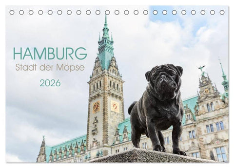 Hamburg - Stadt der Möpse (Tischkalender 2026 DIN A5 quer), CALVENDO Monatskalender