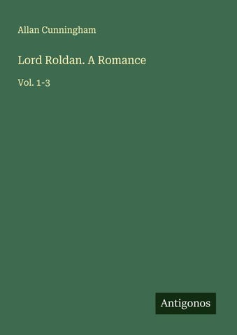 Lord Roldan. A Romance