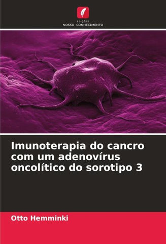 Imunoterapia do cancro com um adenovírus oncolítico do sorotipo 3