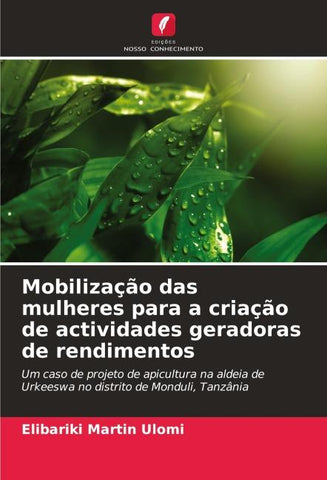 Mobilização das mulheres para a criação de actividades geradoras de rendimentos