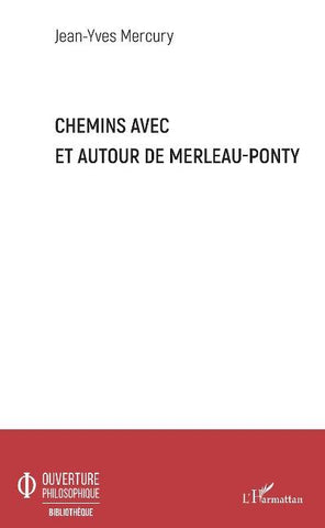 Chemins avec et autour de Merleau-Ponty