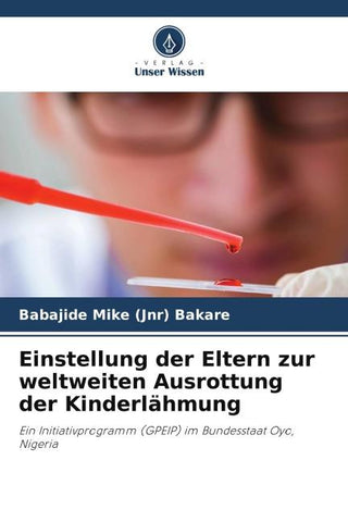 Einstellung der Eltern zur weltweiten Ausrottung der Kinderlähmung