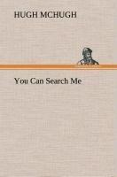 You Can Search Me