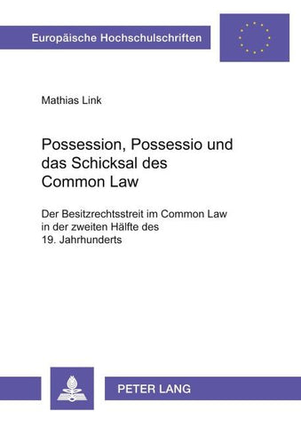 Possession, Possessio und das Schicksal des Common Law