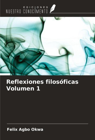 Reflexiones filosóficas Volumen 1