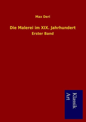 Die Malerei im XIX. Jahrhundert