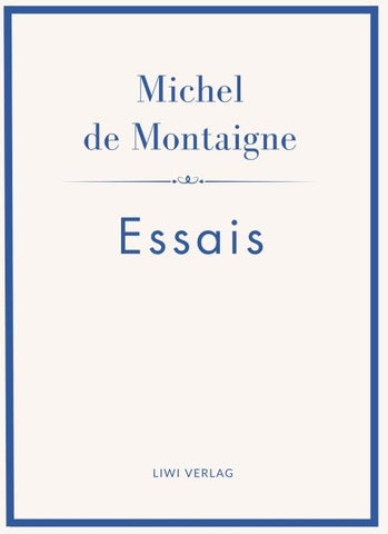 Michel de Montaigne: Essais. Neuausgabe