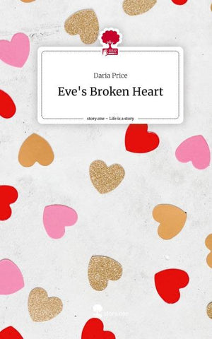 Eve's Broken Heart. Life is a Story - story.one