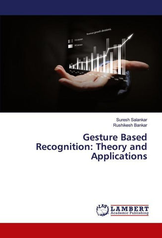Gesture Based Recognition: Theory and Applications