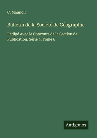 Bulletin de la Société de Géographie