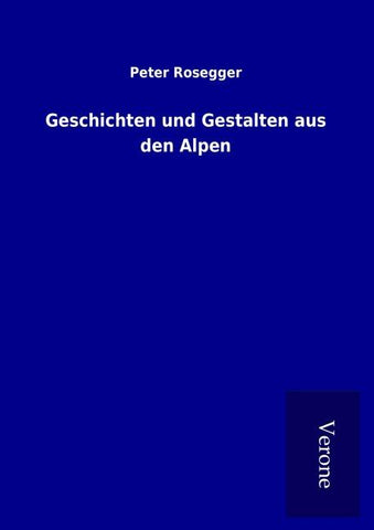 Geschichten und Gestalten aus den Alpen