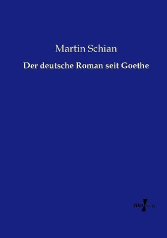 Der deutsche Roman seit Goethe
