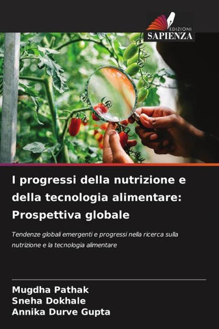 I progressi della nutrizione e della tecnologia alimentare: Prospettiva globale