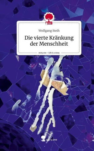 Die vierte Kränkung der Menschheit