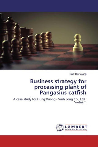 Business strategy for processing plant of Pangasius catfish