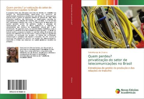 Quem perdeu? privatização do setor de telecomunicações no Brasil
