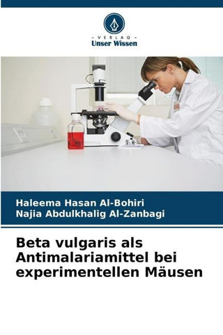 Beta vulgaris als Antimalariamittel bei experimentellen Mäusen