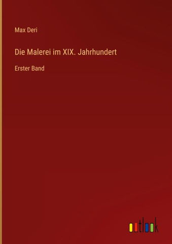 Die Malerei im XIX. Jahrhundert