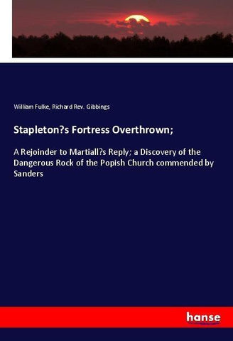 Stapleton's Fortress Overthrown;