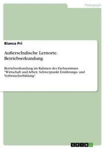 Außerschulische Lernorte. Betriebserkundung