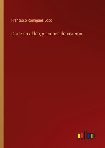 Corte en aldea, y noches de invierno