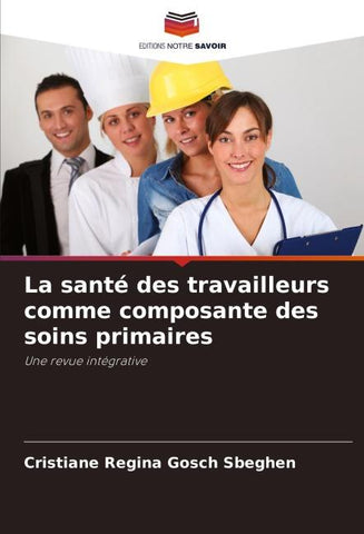 La santé des travailleurs comme composante des soins primaires