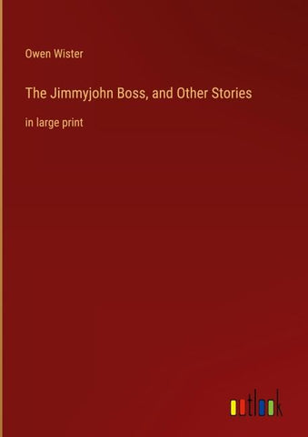 The Jimmyjohn Boss, and Other Stories