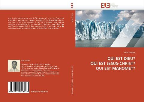 QUI EST DIEU? QUI EST JESUS-CHRIST? QUI EST MAHOMET?