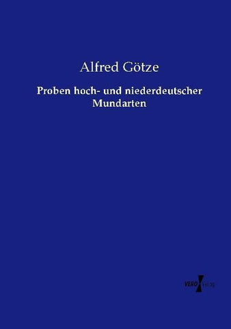Proben hoch- und niederdeutscher Mundarten
