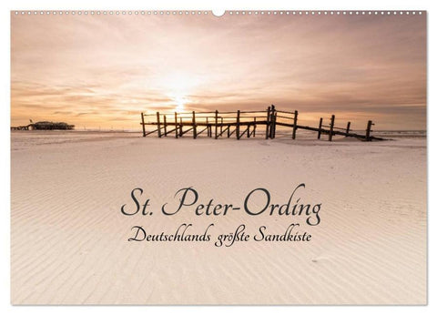 St. Peter-Ording. Deutschlands größte Sandkiste (Wandkalender 2026 DIN A2 quer), CALVENDO Monatskalender