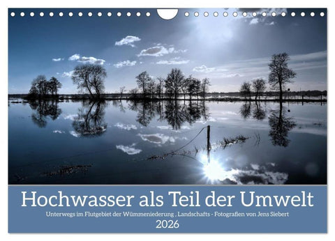 Hochwasser als Teil der Umwelt (Wandkalender 2026 DIN A4 quer), CALVENDO Monatskalender