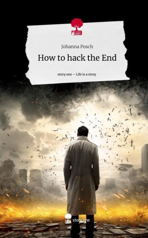 How to hack the End. Life is a Story - story.one